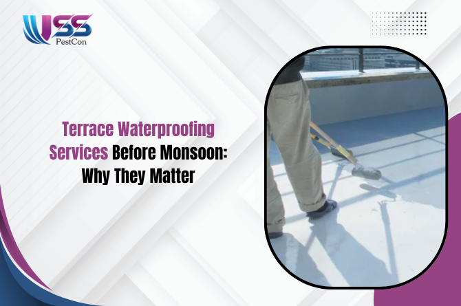 Terrace Waterproofing Services Before Monsoon: Why They Matter